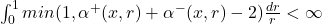 \ \int_{0}^{1} min(1, \alpha^+(x,r)+\alpha^-(x,r)-2) \frac{dr}{r} < \infty 