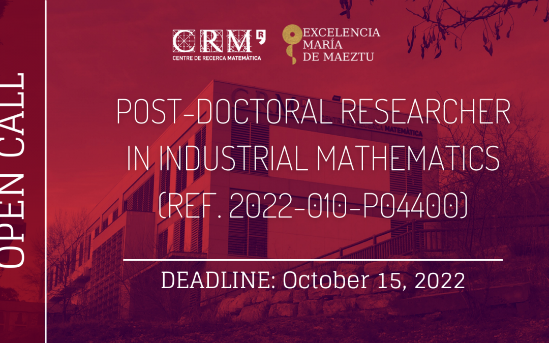 OPEN CALL: Post-doctoral Researcher in Industrial Mathematics (ref. 2022-010-P04400)